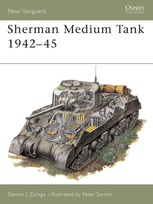 Title details for Sherman Medium Tank 1942-45 by Steven J. Zaloga - Wait list